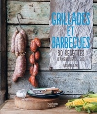 Rachel Lane - Grillades et barbecues - 80 recettes d'Amérique du Sud.
