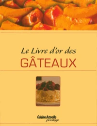 Le Livre d'or des gâteaux
