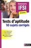 Rachel Langlois - Tests d'aptitude Annales concours IFSI - 10 sujets corrigés.