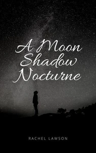A Moon Shadow Nocturne