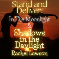  Rachel Lawson - In The Moonlight &amp; Shadows in the Daylight - Stand and Deliver, #4.