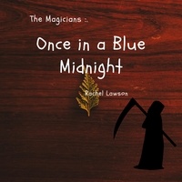  Rachel Lawson - Once In a Blue Midnight - The Magicians, #1.
