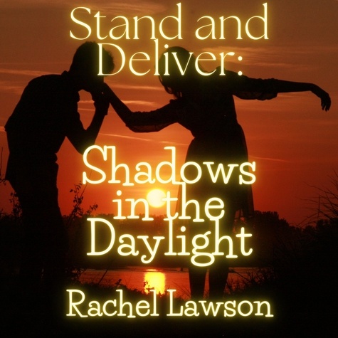  Rachel Lawson - Shadows in the Daylight - Stand and Deliver, #4.