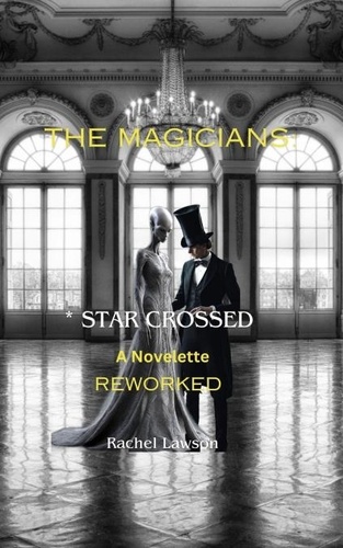  Rachel Lawson - * Star Crossed - Reworked - The Magicians.