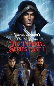  Rachel Lawson - The Imperial Series part 1 - The Magicians, #1.