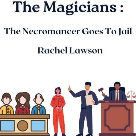  Rachel Lawson - The Necromancer Goes To Jail - The Magicians.