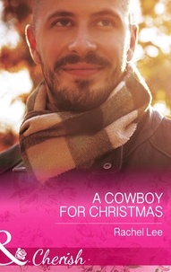 Rachel Lee - A Cowboy For Christmas.