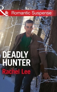 Rachel Lee - Deadly Hunter.