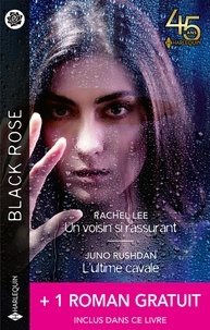 Rachel Lee et Juno Rushdan - Un voisin si rassurant - L'ultime cavale + 1 roman gratuit.