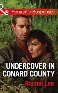 Rachel Lee - Undercover In Conard County.