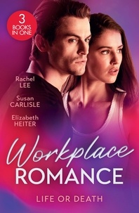 Rachel Lee et Susan Carlisle - Workplace Romance: Life Or Death - Murdered in Conard County (Conard County: The Next Generation) / Firefighter's Unexpected Fling / Secret Investigation.