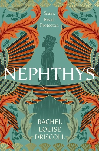 Rachel Louise Driscoll - Nephthys - The spellbinding novel of a forgotten daughter and a forgotten goddess.
