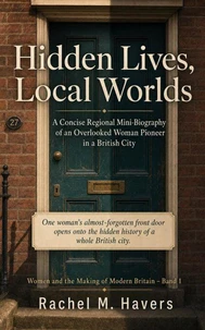 Hidden Lives, Local Worlds