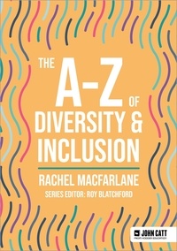 Rachel Macfarlane - The A-Z of Diversity &amp; Inclusion.