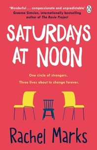Rachel Marks - Saturdays at Noon - An uplifting, emotional and unpredictable page-turner to make you smile.