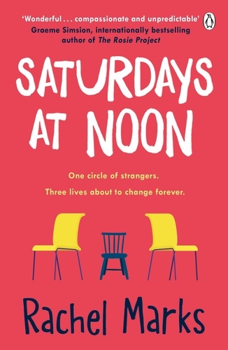 Rachel Marks - Saturdays at Noon - An uplifting, emotional and unpredictable page-turner to make you smile.
