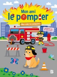 Max aide les pompiers
