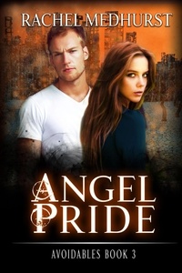  Rachel Medhurst - Angel Pride - Avoidables, #3.