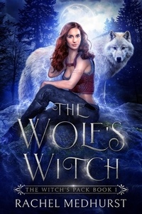  Rachel Medhurst - The Wolf's Witch - The Witch's Pack, #1.