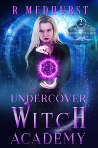  Rachel Medhurst - Undercover Witch Academy: Second Year - Undercover Witch Academy, #2.