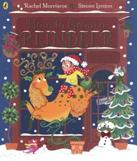 How to Grow a Reindeer