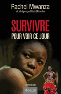 Survivre pour voir ce jour