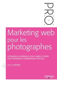 Rachel Nething - Marketing web pour les photographes - Optimiser sa présence sur le web et créer une dynamique commerciale efficace.