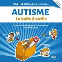 Rachel Ouellet et Marie-Ève Pelletier - Autisme - La boîte à outils.