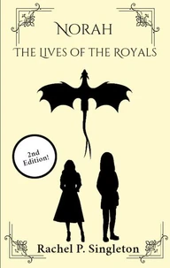 Norah The Lives of the Royals 2nd Edition