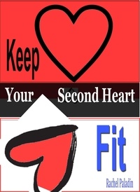  Rachel Paladin - Keep Your Second Heart Fit.