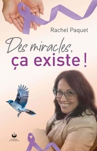 Rachel Paquet - Des miracles, ça existe !.