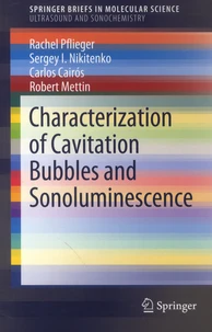 Characterization of Cavitation Bubbles and Sonoluminescence