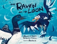 Rachel Qitsualik-Tinsley et Sean Qitsualik-Tinsley - The Raven and the Loon.