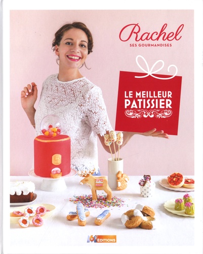 Rachel ses gourmandises. Le Meilleur pâtissier