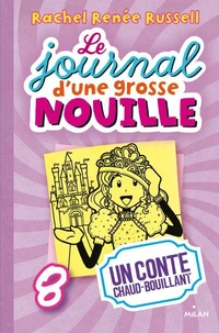 Le journal d'une grosse nouille, Tome 08