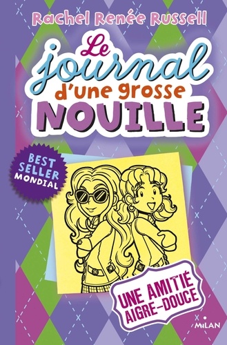 Le journal d'une grosse nouille, Tome 11. Une amitié aigre-douce