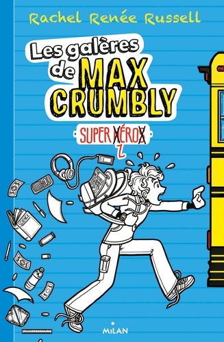 Les galères de Max Crumbly Tome 1 Super zéro