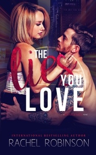  Rachel Robinson - The Lies You Love: A Charge Men Novel.