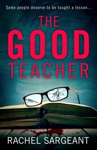 Rachel Sargeant - The Good Teacher.