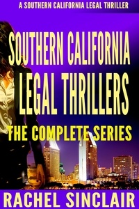  Rachel Sinclair - Southern California Legal Thrillers - Southern California Legal Thrillers, #6.