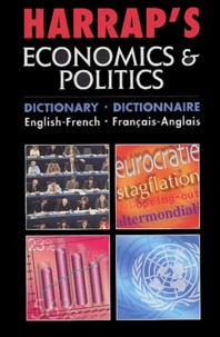 Rachel Skeet et Anna Stevenson - Harrap's Economics & Politics - Dictionary English-French : dictionnaire français-anglais.