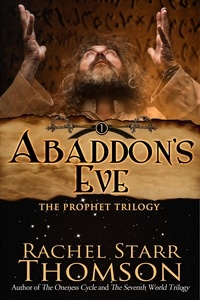  Rachel Starr Thomson - Abaddon's Eve - The Prophet Trilogy, #1.