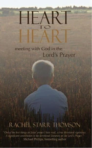 Heart to Heart: Meeting With God in the Lord's Prayer