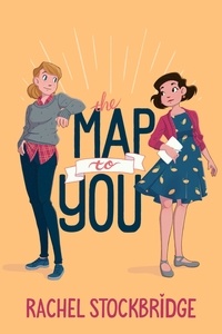  Rachel Stockbridge - The Map to You - Next Stop Love, #2.