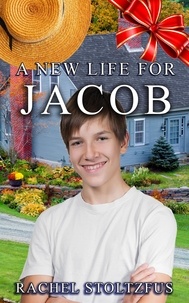  Rachel Stoltzfus - A New Life for Jacob - A Home for Jacob, #3.
