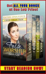Amish Home: False Worship Complete 4-Book Boxed Set Bundle