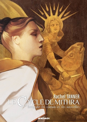 Le cycle de Mithra Intégrale L'empreinte des dieux ; Le glaive de Mithra ; Les sortilèges de l'ombre