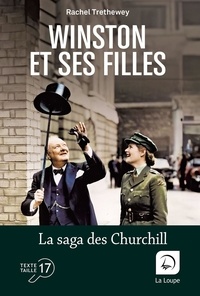 Rachel Trethewey - Winston et ses filles - La saga des Churchill.