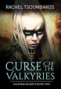  Rachel Tsoumbakos - Curse of the Valkyries - Valkyrie Secrets, #2.
