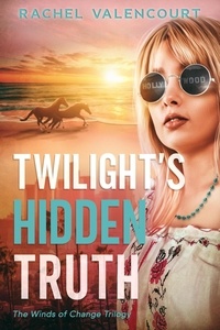  Rachel Valencourt - Twilight's Hidden Truth - Winds of Change, #2.
